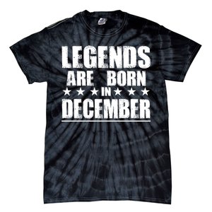 Legends Are Born In December Birthday Tie-Dye T-Shirt