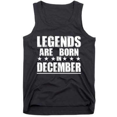 Legends Are Born In December Birthday Tank Top
