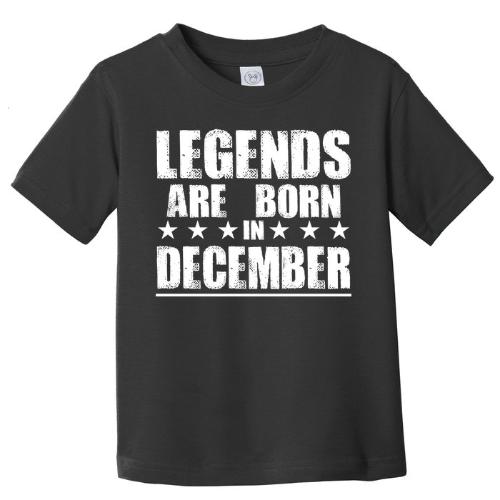 Legends Are Born In December Birthday Toddler T-Shirt