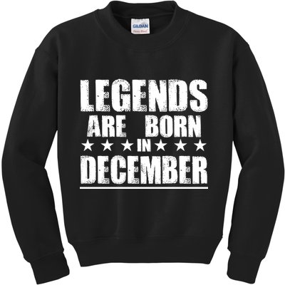 Legends Are Born In December Birthday Kids Sweatshirt