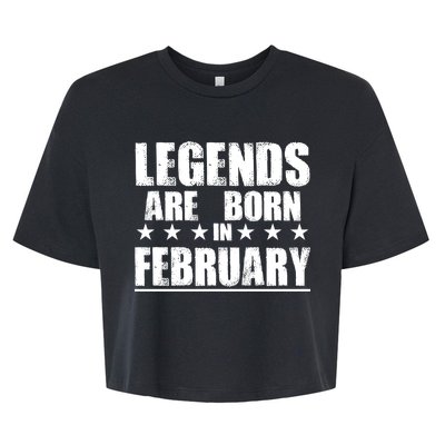 Legends Are Born In February Birthday Bella+Canvas Jersey Crop Tee