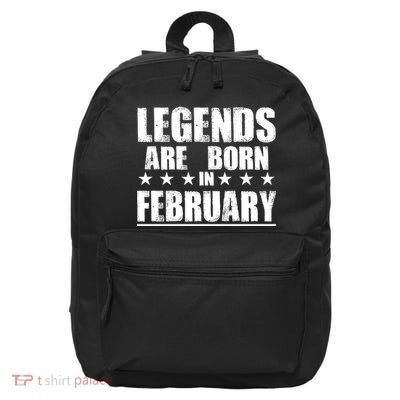 Legends Are Born In February Birthday 16 in Basic Backpack