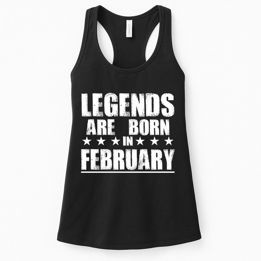 Legends Are Born In February Birthday Womens Tank Top