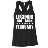 Legends Are Born In February Birthday Women's Racerback Tank