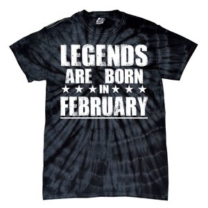 Legends Are Born In February Birthday Tie-Dye T-Shirt