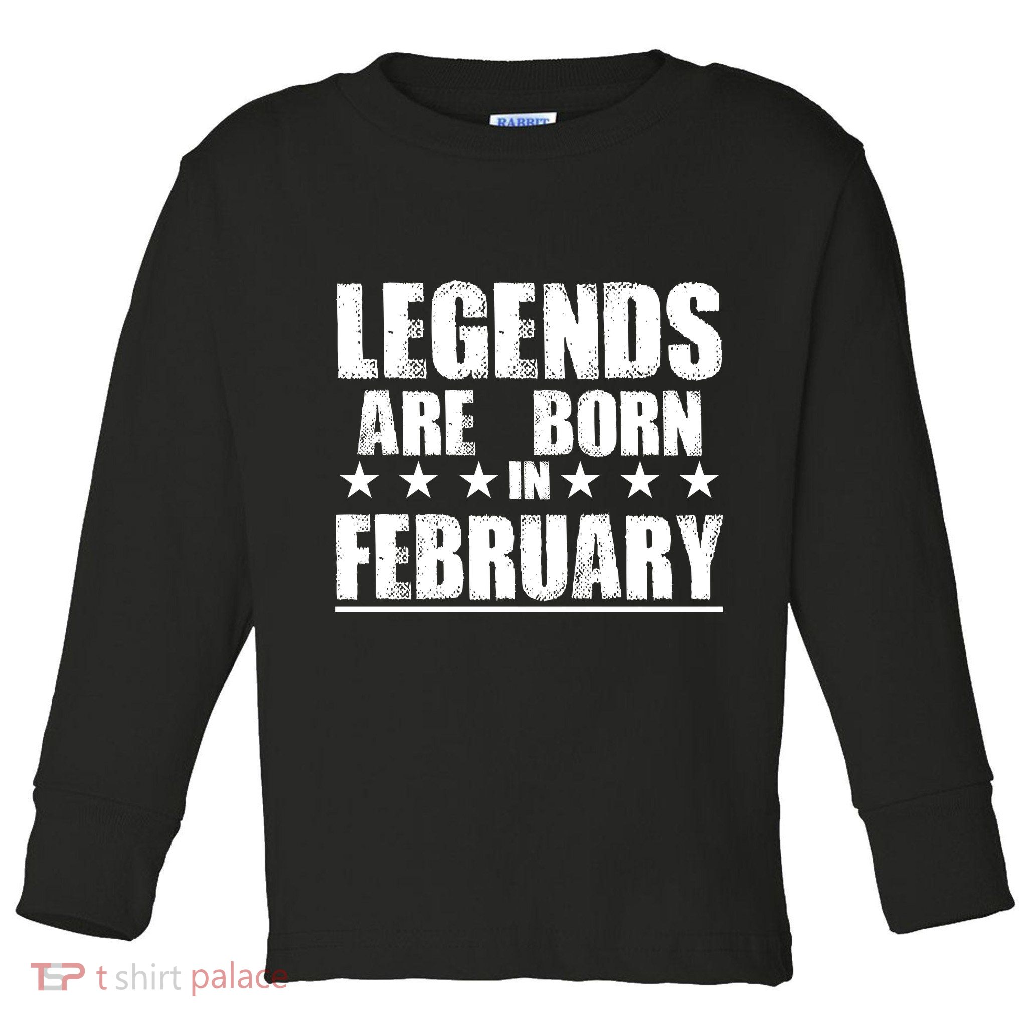 Legends Are Born In February Birthday Toddler Long Sleeve Shirt