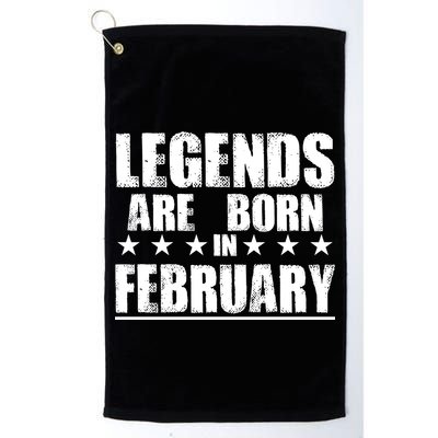 Legends Are Born In February Birthday Golf Towel