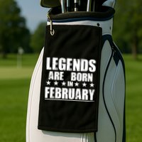 Legends Are Born In February Birthday Golf Towel