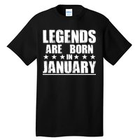 Legends Are Born In January Birthday Tall T-Shirt