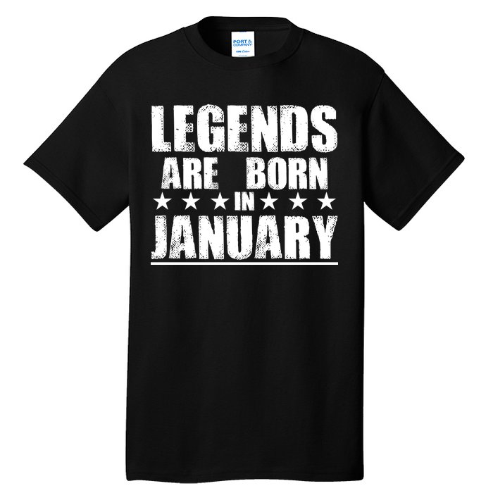 Legends Are Born In January Birthday Tall T-Shirt