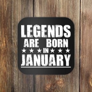 Legends Are Born In January Birthday Coaster