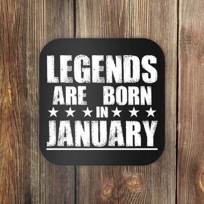 Legends Are Born In January Birthday Coaster