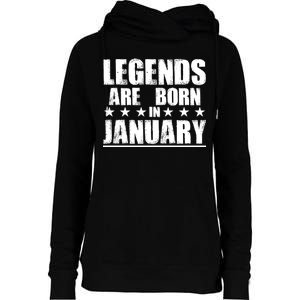 Legends Are Born In January Birthday Womens Funnel Neck Pullover Hood