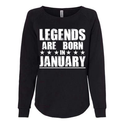 Legends Are Born In January Birthday Womens California Wash Sweatshirt