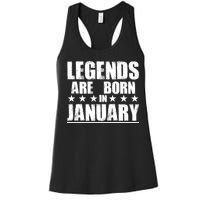 Legends Are Born In January Birthday Women's Racerback Tank