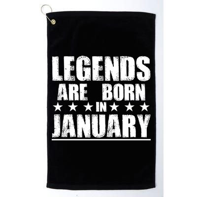 Legends Are Born In January Birthday Golf Towel