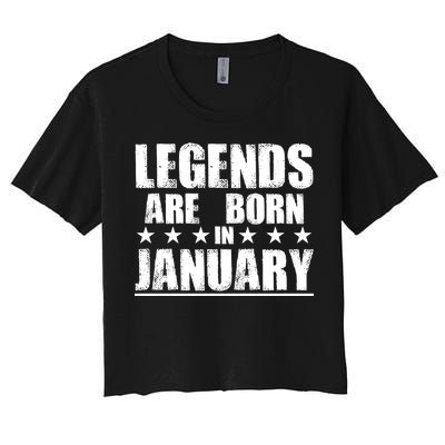 Legends Are Born In January Birthday Women's Crop Top Tee