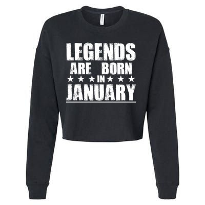 Legends Are Born In January Birthday Cropped Pullover Crew