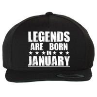 Legends Are Born In January Birthday Wool Snapback Cap