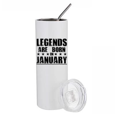 Legends Are Born In January Birthday Stainless Steel Tumbler