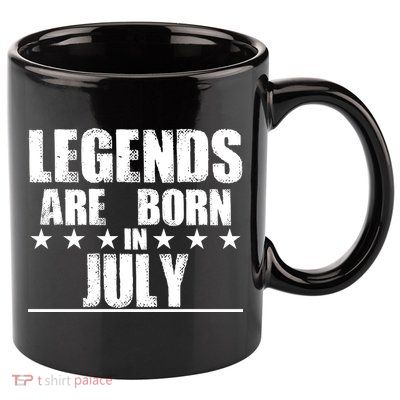 Legends Are Born In July Birthday 11oz C Handle Ceramic Mug
