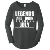 Legends Are Born In July Birthday Women's Perfect Tri Tunic Long Sleeve Shirt