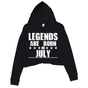 Legends Are Born In July Birthday Crop Fleece Hoodie