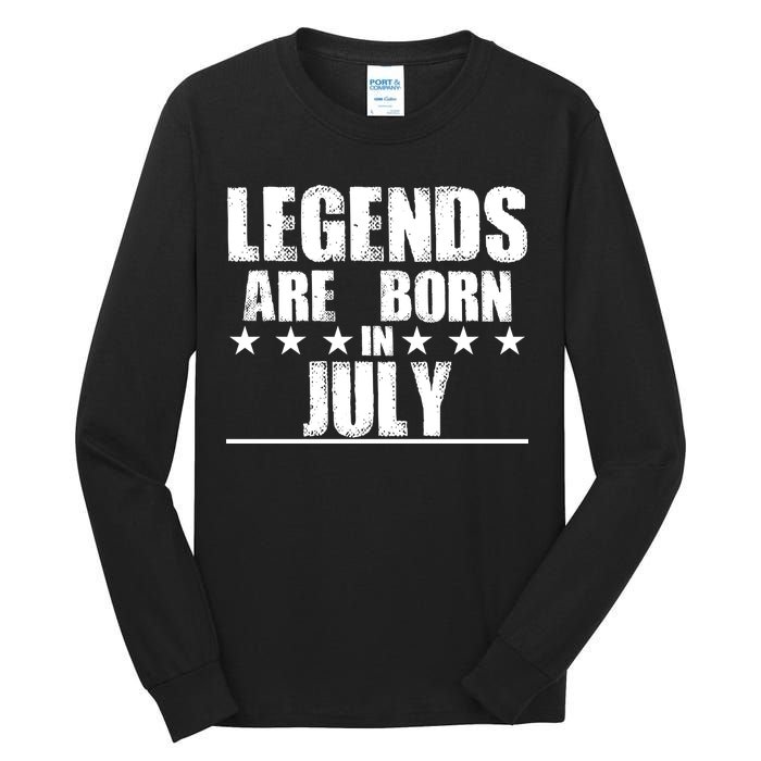 Legends Are Born In July Birthday Tall Long Sleeve T-Shirt