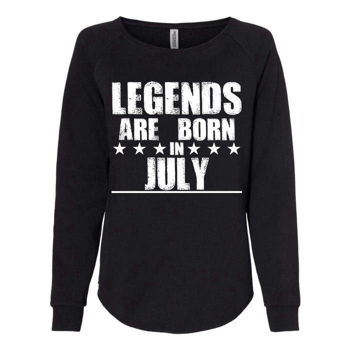 Legends Are Born In July Birthday Womens California Wash Sweatshirt