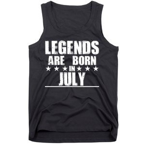 Legends Are Born In July Birthday Tank Top