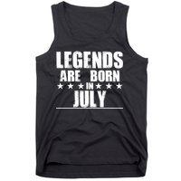 Legends Are Born In July Birthday Tank Top