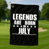 Legends Are Born In July Birthday Golf Towel
