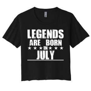 Legends Are Born In July Birthday Women's Crop Top Tee