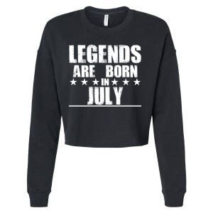 Legends Are Born In July Birthday Cropped Pullover Crew