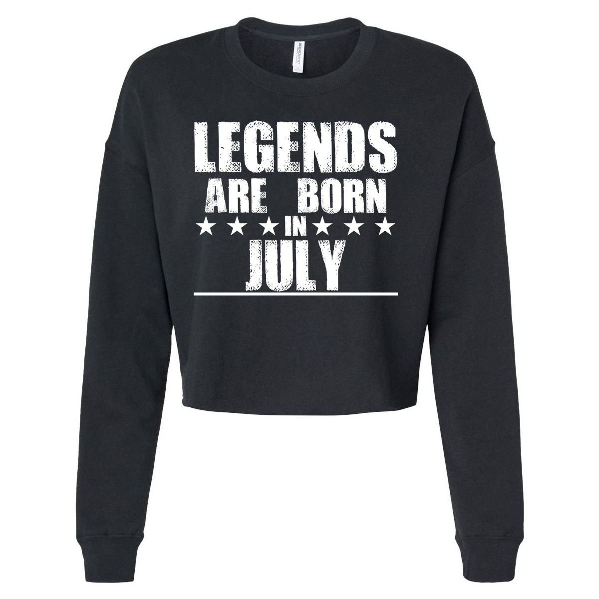 Legends Are Born In July Birthday Cropped Pullover Crew
