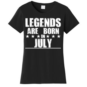 Legends Are Born In July Birthday Women's T-Shirt