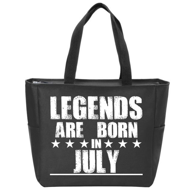 Legends Are Born In July Birthday Zip Tote Bag