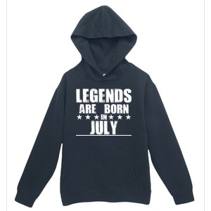 Legends Are Born In July Birthday Urban Pullover Hoodie