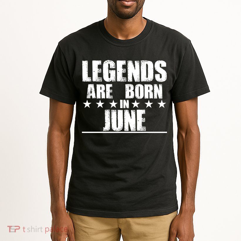Legends Are Born In June Birthday Tall T-Shirt