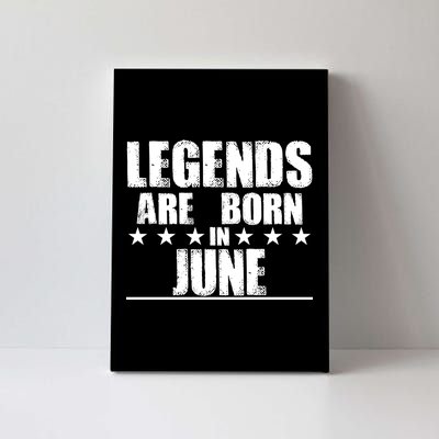 Legends Are Born In June Birthday Canvas