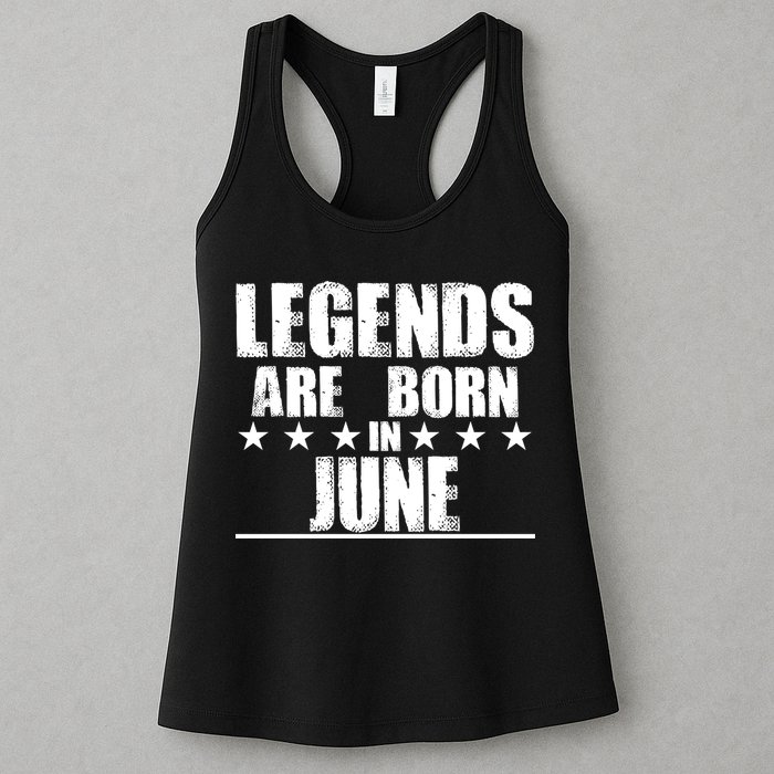 Legends Are Born In June Birthday Womens Tank Top