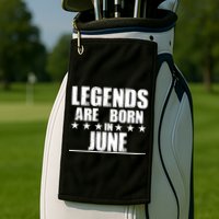 Legends Are Born In June Birthday Golf Towel