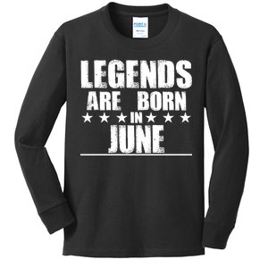 Legends Are Born In June Birthday Kids Long Sleeve Shirt