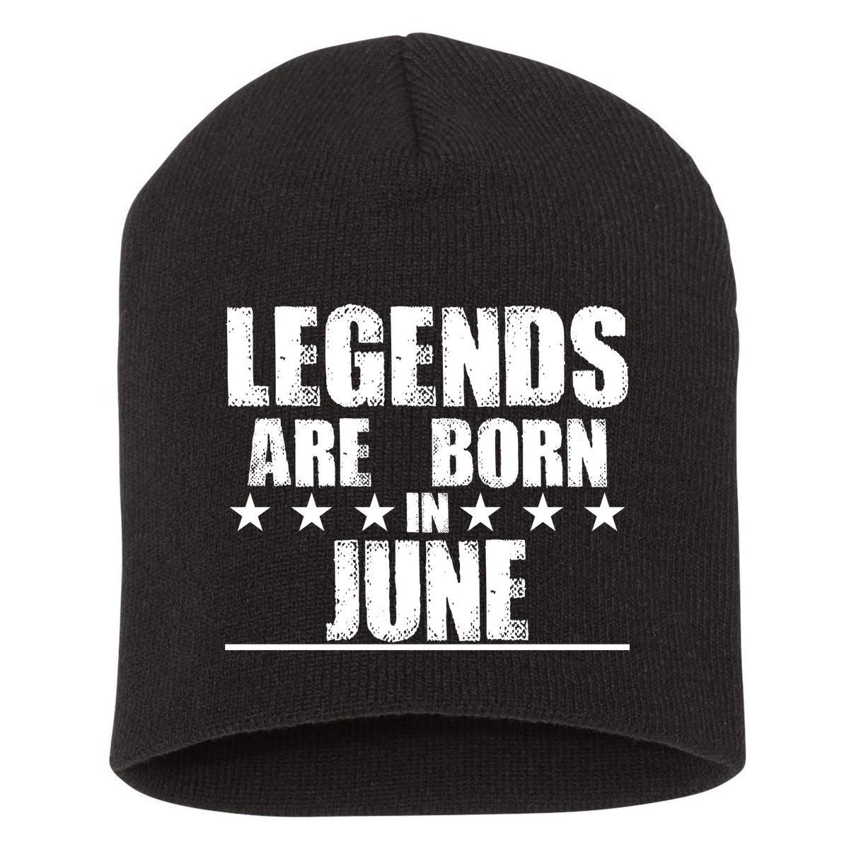 Legends Are Born In June Birthday Short Acrylic Beanie