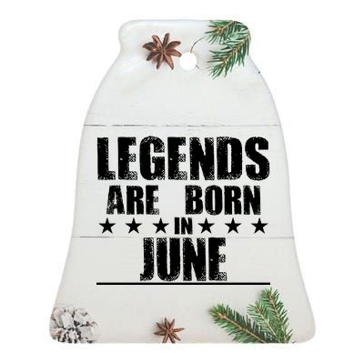 Legends Are Born In June Birthday Ceramic Bell Ornament