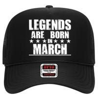 Legends Are Born In March Birthday High Crown Mesh Back Trucker Hat