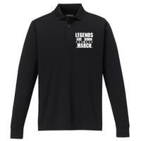 Legends Are Born In March Birthday Performance Long Sleeve Polo