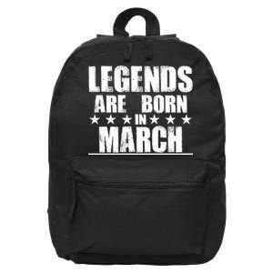 Legends Are Born In March Birthday 16 in Basic Backpack