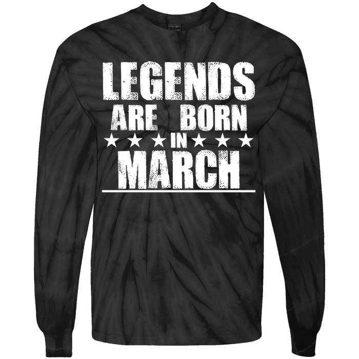 Legends Are Born In March Birthday Tie-Dye Long Sleeve Shirt