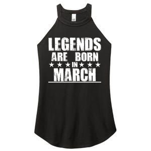 Legends Are Born In March Birthday Women's Perfect Tri Rocker Tank